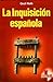La Inquisicion Espanola (Spanish Edition)