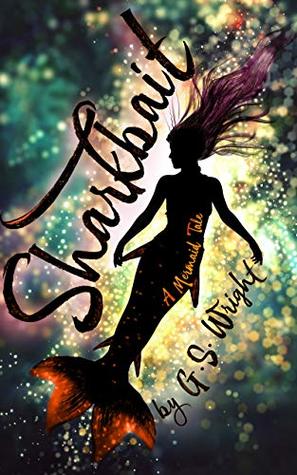 Sharkbait: A Mermaid Tale (Kindle Edition)