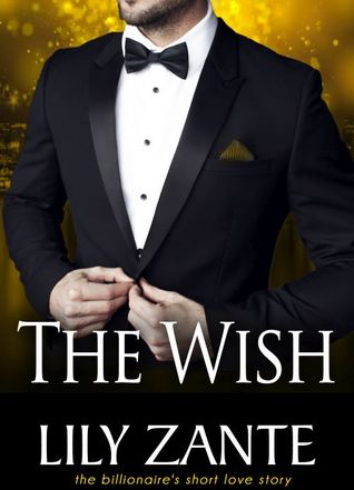 The Wish – The Billionaire's Christmas (The Billionaire's Love Story Series #3.5)