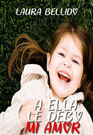 A ella le debo mi amor (ebook)