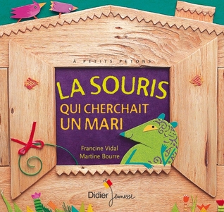 La Souris Qui Cherchait Un Mari (Hardcover)