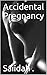 Accidental Pregnancy (Volum...