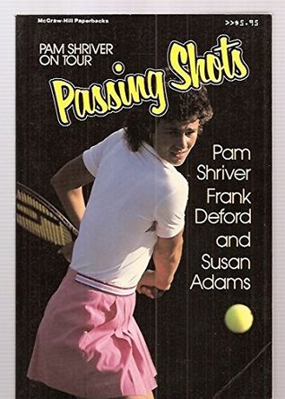 Passing Shots: Pam Shriver on Tour (Paperback)