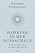 Hawking in der Nussschale: Der Kosmos des großen Physikers (German Edition)