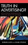 Truth in Advertising?: Lies in Political Advertising and How They Affect the Electorate