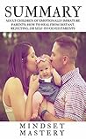 Summary : Adult Children of Emotionally Immature Parents How to Heal from Distant, Rejecting, or Self-Involved Parents