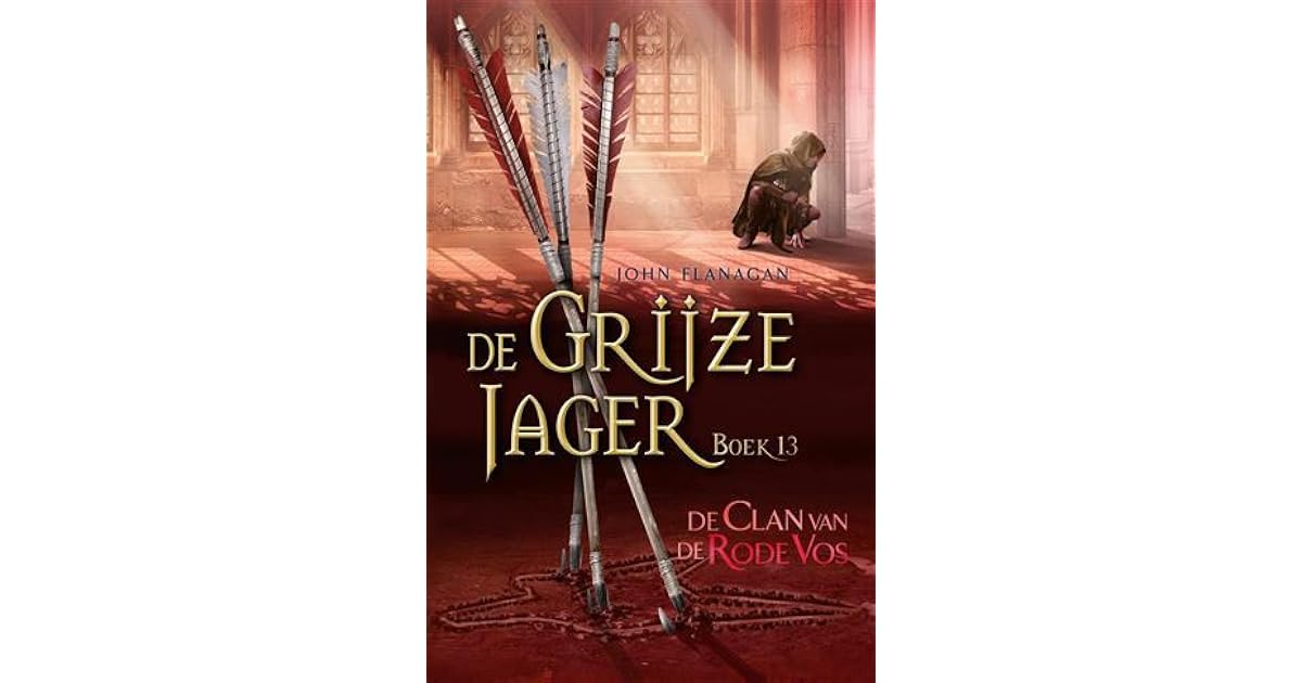 De Clan van de Rode Vos (De Grijze Jager, 13) by John