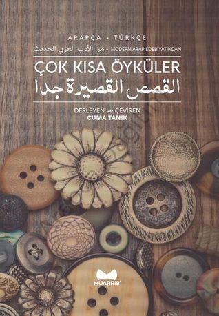 Modern Arap Edebiyatından Çok Kısa Öyküler (Arapça - Türkçe)