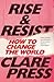 Rise & Resist: How to Chang...