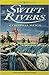 Swift Rivers (Walker Newbery Books)