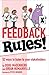 Feedback Rules!: 52 ways to listen to your stakeholders