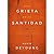 Una grieta en tu santidad: Llenar el vacío entre la pasión por evangelio y la búsqueda de la santidad (Spanish Edition)