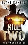 Kill: Two