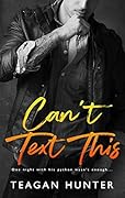 Can't Text This