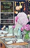 Secure Your Success! by Twanita Dozier