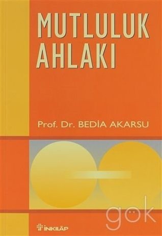 Mutluluk Ahlaki (Paperback)