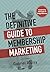 The Definitive Guide to Membership Marketing