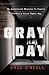 Gray Day: My Undercover Mission to Expose America's First Cyber Spy