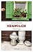 Heumilch (Fanni Rot) (German Edition)