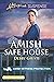 Amish Safe House (Amish Wit...
