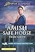 Amish Safe House by Debby Giusti