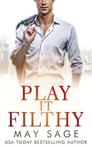 Play It Filthy (Kings of the Tower, #4)