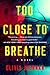 Too Close to Breathe (Frankie Sheehan, #1) by Olivia Kiernan