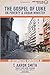 The Gospel of Luke on Poverty & Urban Ministry by T. Aaron Smith