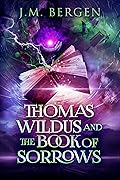 Thomas Wildus and the Book of Sorrows