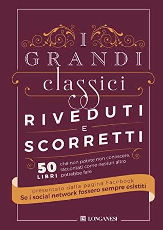 I grandi classici riveduti e scorretti (Kindle Edition)