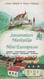 Satunnainen Matkailija Mini-Euroopassa - Andorra, Liechtenstein, Luxemburg, Malta, Monaco, San Marino ja Vatikaani