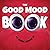 The Good Mood Book