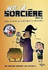 Moi, la sorcière ...