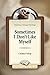 Sometimes I Don't Like Myself by Candace Schap