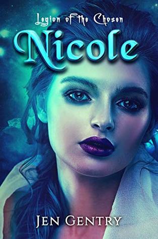 Legion of the Chosen: Nicole (Kindle Edition)