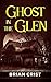 Ghost in the Glen by Brian Crist