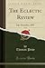 The Eclectic Review, Vol. 1...