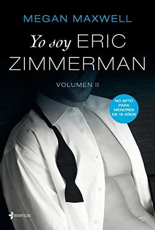Yo soy Eric Zimmerman, Vol II (Pídeme lo que quieras por Eric, #2)