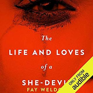 The Life and Loves of a She-Devil: A Novel