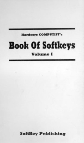 Hardcore Computist's Book of Softkeys: Volume I (Paperback)