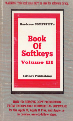 Hardcore Computist's Book of Softkeys: Volume III (Paperback)