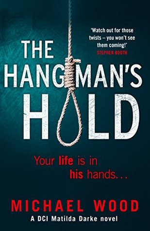 The Hangman’s Hold (DCI Matilda Darke, #4)