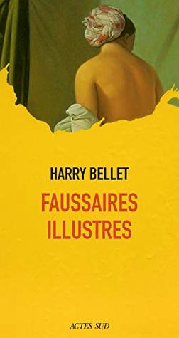 Faussaires illustres (Kindle Edition)