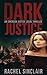Dark Justice: An Emerson Ju...