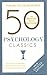 50 The Greatest Psychology Classics by Tom Butler-Bowdon