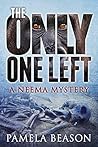The Only One Left (Neema Mystery, #3)