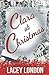 Clara at Christmas by Lacey London