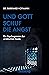 Und Gott Schuf die Angst