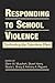 Responding to School Violence: Confronting the Columbine Effect (Social Problems, Social Constructions)