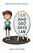 I AM Who God Says I AM: Bib...